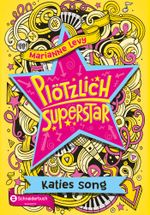 Plötzlich Superstar, Band 01 Cover des Buches Plötzlich Superstar, Band 01 (ISBN: 9783505141140)