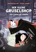 Der kleine Gruselshop - Der zahnlose Vampir Cover des Buches Der kleine Gruselshop - Der zahnlose Vampir (ISBN: 9783505144455)