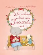 Wie schön, dass wir Freunde sind Cover des Buches Wie schön, dass wir Freunde sind (ISBN: 9783505150074)