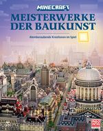 Minecraft Meisterwerke der Baukunst Cover des Buches Minecraft Meisterwerke der Baukunst (ISBN: 9783505151378)
