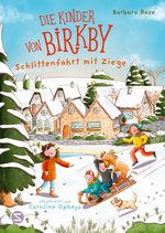 Die Kinder von Birkby. Schlittenfahrt mit Ziege Cover des Buches Die Kinder von Birkby. Schlittenfahrt mit Ziege (ISBN: 9783505151767)