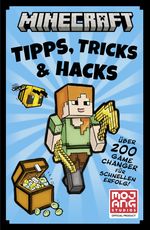 Minecraft Tipps, Tricks & Hacks. Über 200 Game Changer für schnellen Erfolg Cover des Buches Minecraft Tipps, Tricks & Hacks. Über 200 Game Changer für schnellen Erfolg (ISBN: 9783505152207)