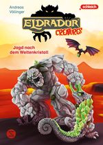 Eldrador Creatures: Jagd nach dem Weltenkristall Cover des Buches Eldrador Creatures: Jagd nach dem Weltenkristall (ISBN: 9783505152382)