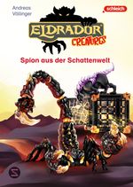 Eldrador Creatures: Spion aus der Schattenwelt Cover des Buches Eldrador Creatures: Spion aus der Schattenwelt (ISBN: 9783505153228)