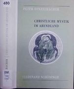 Christliche Mystik im Abendland. Ihre Geschichte von den Anfängen bis zum Ende des Mittelalters Cover des Buches Christliche Mystik im Abendland. Ihre Geschichte von den Anfängen bis zum Ende des Mittelalters (ISBN: 9783506720160)