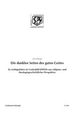 Die dunklen Seiten des guten Gottes. Zu Ambiguitäten im Gottesbild JHWHs aus religions- und theologiegeschichtlicher Perspektive ... der Künste - Vorträge: Geisteswissenschaften) Cover des Buches Die dunklen Seiten des guten Gottes. Zu Ambiguitäten im Gottesbild JHWHs aus religions- und theologiegeschichtlicher Perspektive ... der Künste - Vorträge: Geisteswissenschaften) (ISBN: 9783506779328)