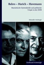 Bahro - Harich - Havemann Cover des Buches Bahro - Harich - Havemann (ISBN: 9783506779823)