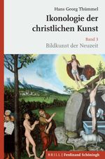 Ikonologie der christlichen Kunst: Band 3: Bildkunst der Neuzeit Cover des Buches Ikonologie der christlichen Kunst: Band 3: Bildkunst der Neuzeit (ISBN: 9783506780461)