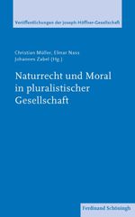 Naturrecht und Moral in pluralistischer Gesellschaft (Veröffentlichungen der Joseph Höffner Gesellschaft) Cover des Buches Naturrecht und Moral in pluralistischer Gesellschaft (Veröffentlichungen der Joseph Höffner Gesellschaft) (ISBN: 9783506786852)