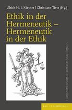 Ethik in der Hermeneutik – Hermeneutik in der Ethik (Hermeneutik und Interpretationstheorie) Cover des Buches Ethik in der Hermeneutik – Hermeneutik in der Ethik (Hermeneutik und Interpretationstheorie) (ISBN: 9783506793782)