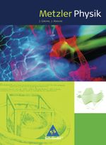 Metzler Physik. 4. Auflage 2006 / Metzler Physik SII - 4. Auflage allgemeine Ausgabe 2007 Cover des Buches Metzler Physik. 4. Auflage 2006 / Metzler Physik SII - 4. Auflage allgemeine Ausgabe 2007 (ISBN: 9783507107106)