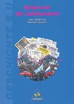 Geschichte - Sekundarstufe II / Krisen im 20. Jahrhundert Cover des Buches Geschichte - Sekundarstufe II / Krisen im 20. Jahrhundert (ISBN: 9783507349131)