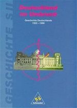 Geschichte - Sekundarstufe II: Deutschland im Umbruch: Geschichte Deutschlands 1933-1990 Cover des Buches Geschichte - Sekundarstufe II: Deutschland im Umbruch: Geschichte Deutschlands 1933-1990 (ISBN: 9783507349148)