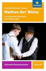 Schroedel Interpretationen: Gotthold Ephraim Lessing: Nathan der Weise Cover des Buches Schroedel Interpretationen: Gotthold Ephraim Lessing: Nathan der Weise (ISBN: 9783507477322)