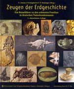 Zeugen der Erdgeschichte: Ein Reiseführer zu den schönsten Fossilien in deutschen Naturkundemuseen (Senckenberg-Buch) Cover des Buches Zeugen der Erdgeschichte: Ein Reiseführer zu den schönsten Fossilien in deutschen Naturkundemuseen (Senckenberg-Buch) (ISBN: 9783510613649)