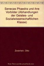 Senecas Phaedra und ihre Vorbilder (Abhandlungen der Akademie der Wissenschaften und der Literatur / Geistes- und sozialwissenschaftliche Klasse) Cover des Buches Senecas Phaedra und ihre Vorbilder (Abhandlungen der Akademie der Wissenschaften und der Literatur / Geistes- und sozialwissenschaftliche Klasse) (ISBN: 9783515050418)