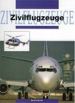 Weltenzyklopädie der Flugzeuge II. Zivilflugzeuge von den Anfängen bis heute Cover des Buches Weltenzyklopädie der Flugzeuge II. Zivilflugzeuge von den Anfängen bis heute (ISBN: 9783517007649)