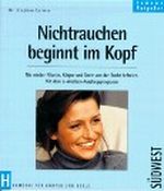 Nichtrauchen beginnt im Kopf Cover des Buches Nichtrauchen beginnt im Kopf (ISBN: 9783517019376)