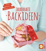 Zauberhafte Backideen Cover des Buches Zauberhafte Backideen (ISBN: 9783517092959)