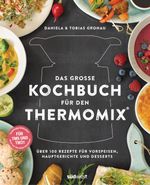 Das große Kochbuch für den Thermomix® Cover des Buches Das große Kochbuch für den Thermomix® (ISBN: 9783517095356)
