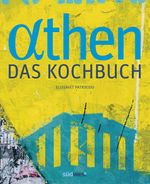 Athen - Das Kochbuch Cover des Buches Athen - Das Kochbuch (ISBN: 9783517097978)
