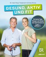 Gesund, aktiv und fit Cover des Buches Gesund, aktiv und fit (ISBN: 9783517100418)