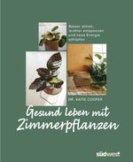 Gesund leben mit Zimmerpflanzen Cover des Buches Gesund leben mit Zimmerpflanzen (ISBN: 9783517100777)