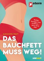 Das Bauchfett muss weg! Cover des Buches Das Bauchfett muss weg! (ISBN: 9783517100883)
