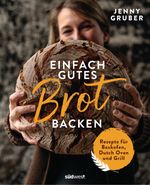 Einfach gutes Brot backen Cover des Buches Einfach gutes Brot backen (ISBN: 9783517100906)