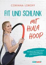 Fit und schlank mit Hula Hoop Cover des Buches Fit und schlank mit Hula Hoop (ISBN: 9783517100913)