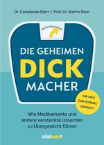 Die geheimen Dickmacher - Wie Medikamente und andere versteckte Ursachen zu Übergewicht führen Cover des Buches Die geheimen Dickmacher - Wie Medikamente und andere versteckte Ursachen zu Übergewicht führen (ISBN: 9783517100937)
