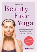 Beauty-Face-Yoga Cover des Buches Beauty-Face-Yoga (ISBN: 9783517102153)