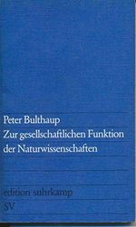 Zur gesellschaftlichen Funktion der Naturwissenschaften Cover des Buches Zur gesellschaftlichen Funktion der Naturwissenschaften (ISBN: 9783518006702)