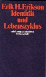 Identität und Lebenszyklus. Drei Aufsätze Cover des Buches Identität und Lebenszyklus. Drei Aufsätze (ISBN: 9783518076163)