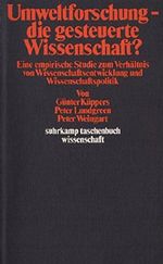 Umweltforschung, die gesteuerte Wissenschaft? Cover des Buches Umweltforschung, die gesteuerte Wissenschaft? (ISBN: 9783518078150)