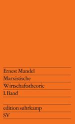 Marxistische Wirtschaftstheorie, I Cover des Buches Marxistische Wirtschaftstheorie, I (ISBN: 9783518105955)