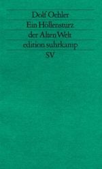 Ein Höllensturz der Alten Welt. Zur Selbsterforschung der Moderne nach dem Juni 1848. Cover des Buches Ein Höllensturz der Alten Welt. Zur Selbsterforschung der Moderne nach dem Juni 1848. (ISBN: 9783518114223)