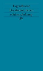 Das absolute Sehen Cover des Buches Das absolute Sehen (ISBN: 9783518119099)