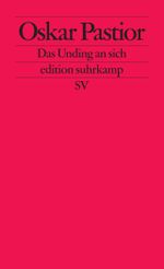 Das Unding an sich Cover des Buches Das Unding an sich (ISBN: 9783518119228)