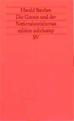 Die Gnosis und der Nationalsozialismus (edition suhrkamp) Cover des Buches Die Gnosis und der Nationalsozialismus (edition suhrkamp) (ISBN: 9783518119730)