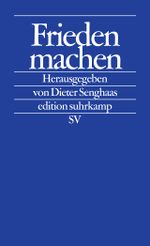 Frieden machen Cover des Buches Frieden machen (ISBN: 9783518120002)