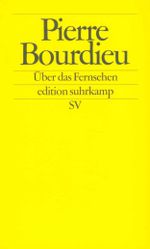 Über das Fernsehen Cover des Buches Über das Fernsehen (ISBN: 9783518120545)