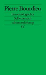 Ein soziologischer Selbstversuch Cover des Buches Ein soziologischer Selbstversuch (ISBN: 9783518123119)