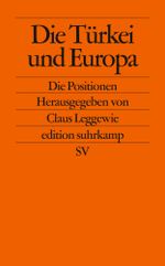 Die Türkei und Europa Cover des Buches Die Türkei und Europa (ISBN: 9783518123546)