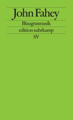 Blaugrasmusik Cover des Buches Blaugrasmusik (ISBN: 9783518124178)