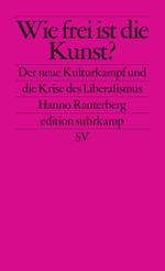Wie frei ist die Kunst? Cover des Buches Wie frei ist die Kunst? (ISBN: 9783518127254)