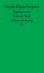 Tagebuch vom Ende der Welt Cover des Buches Tagebuch vom Ende der Welt (ISBN: 9783518127810)