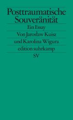 Posttraumatische Souveränität Cover des Buches Posttraumatische Souveränität (ISBN: 9783518127834)
