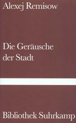 Die Geräusche der Stadt Cover des Buches Die Geräusche der Stadt (ISBN: 9783518222041)
