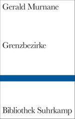 Grenzbezirke Cover des Buches Grenzbezirke (ISBN: 9783518225073)